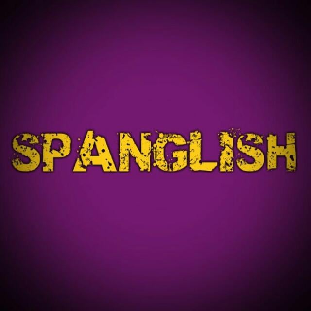 🇪🇸 Spanglish 🇺🇸 😃😜