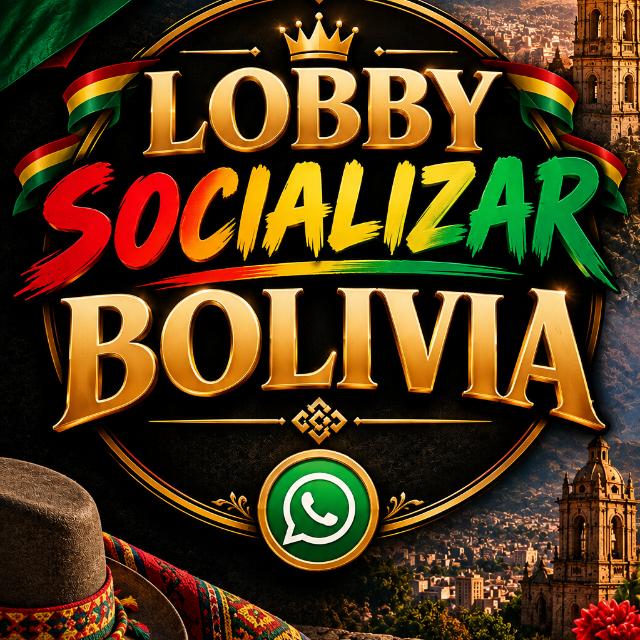 Lobby 🇧🇴socializar bolivia