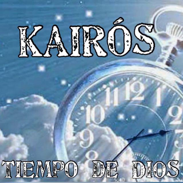 KAIRÓS: Tiempo de Dios