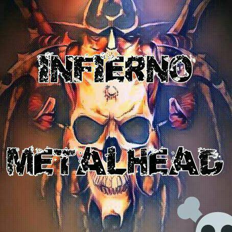🔥💀Infierno☠metalhead💀🔥