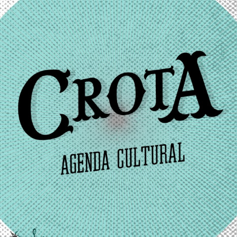 CROTA - Agenda Cultural